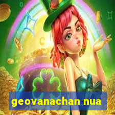 geovanachan nua